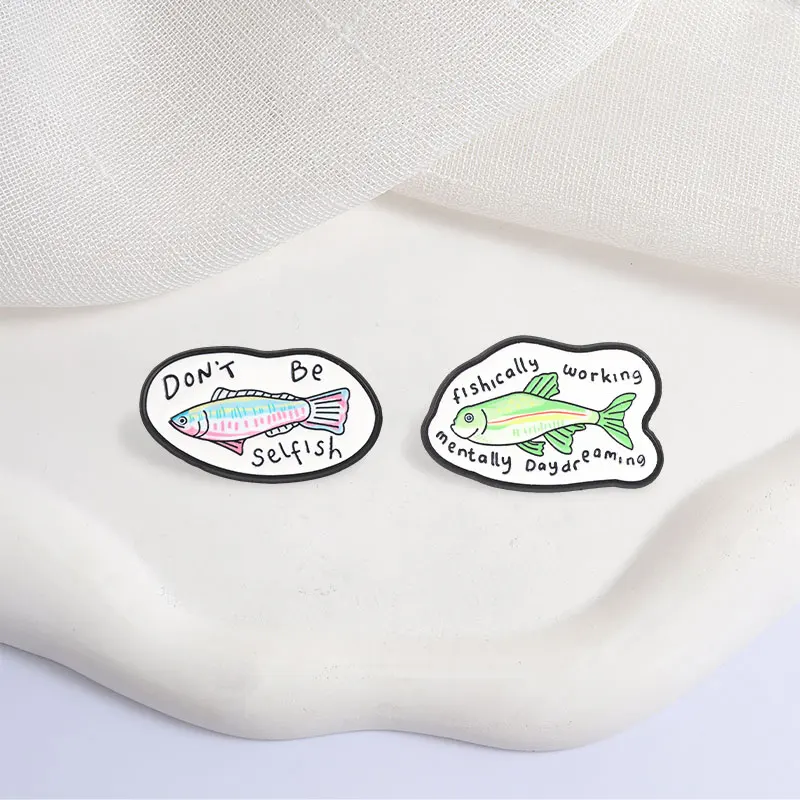 Fishically Working Mentally Daydreaming Badge Don't Be Selfish Fish Enamel Pins Humor Office Work Pun Quotes Brooch Jewelry Gift