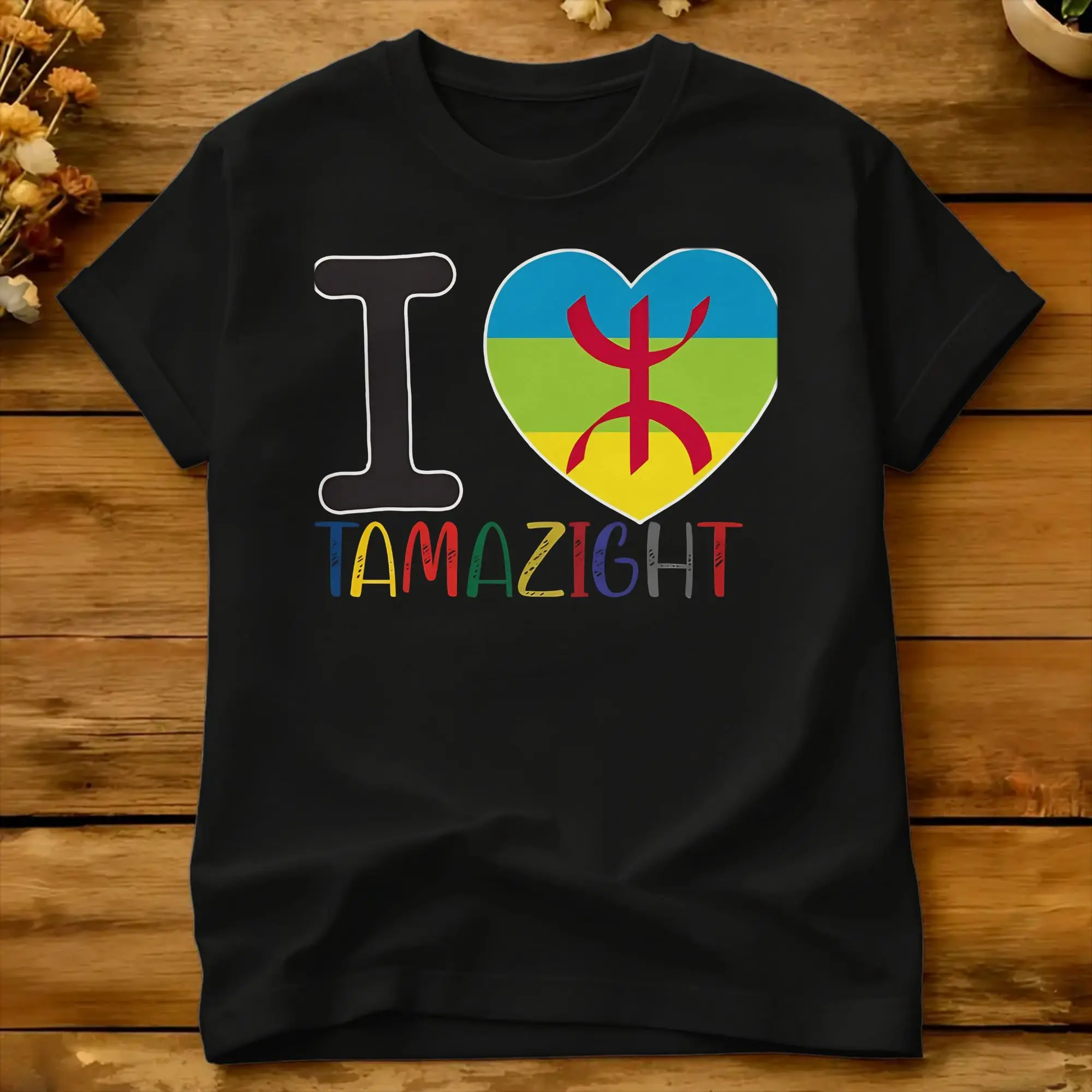 I Love Amazigh Berber Gift Love Tamazight  Discover Amazigh Culture  Show Your Love To The Tamazight And Tamazgha T Shirt