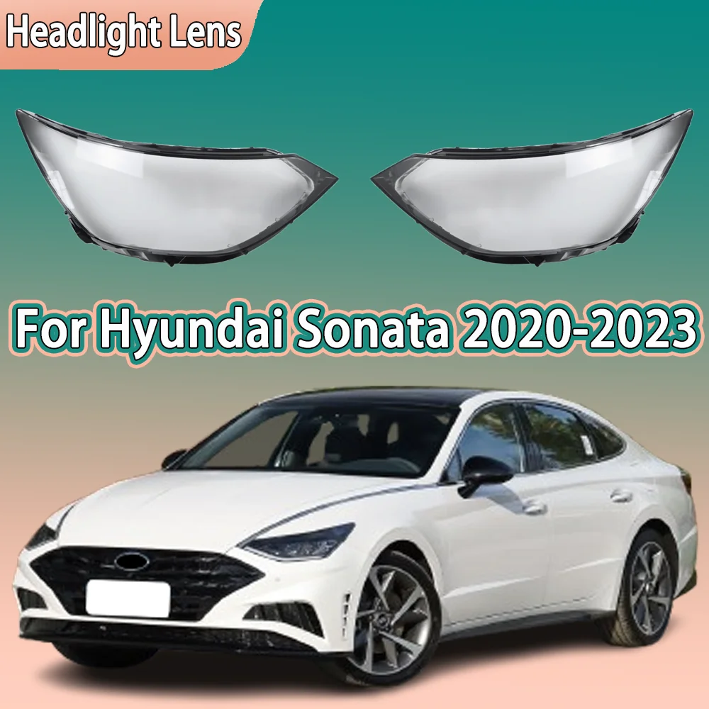 

For Hyundai Sonata 2020 2021 2022 2023 High Front Headlight Cover Transparent Headlamp Lamp Shell Replace Original Lampshade
