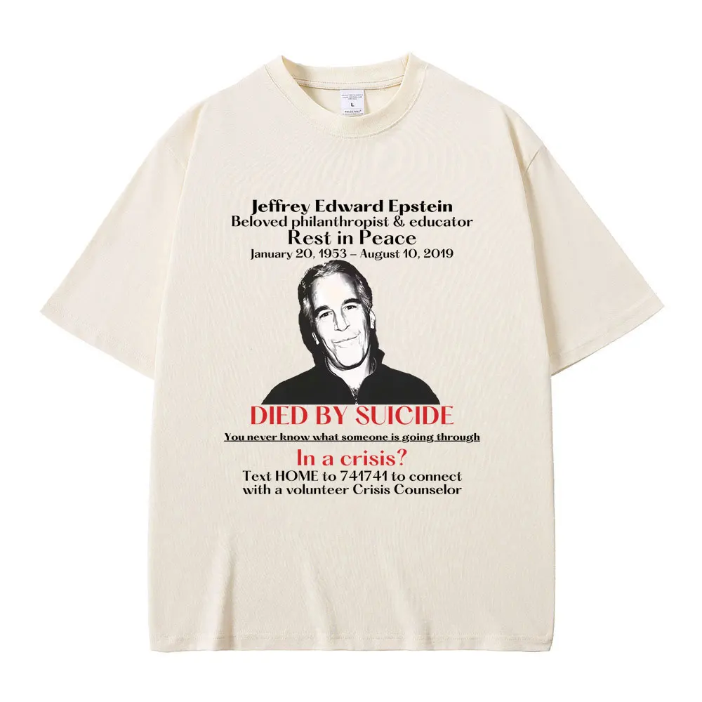 Jeffrey Epstein Died By Suicide in A Crisis T-shirt Men Women Casual Vintage Short Sleeve T Shirt Male Funny Oversized T-shirts