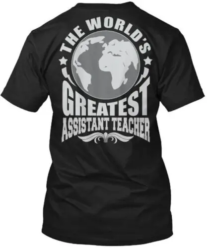 Worlds Greatest Assistant Teacher S Worlds T-Shirt Made in USA Size S to 5XL