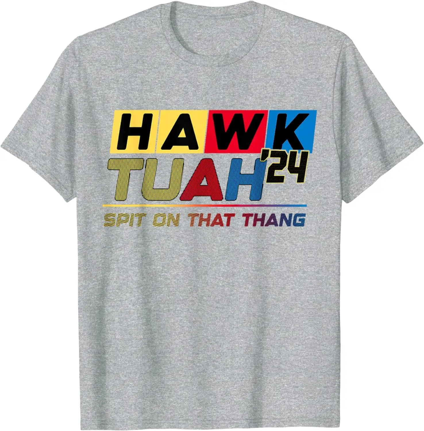 Hawk Tush Spit On That Thang Parody T-Shirt Unisex T-shirts For Men Women Summer Tees Cotton Luxury Brand