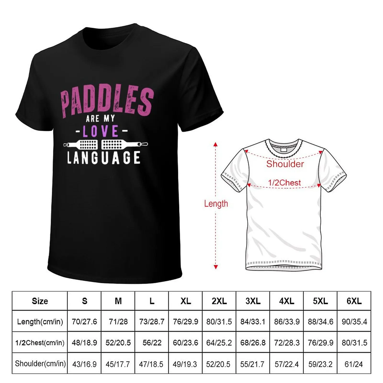 Paddles Are My Love Language Submissive Spanking Humor T-Shirt t shirt man designer T-Shirt