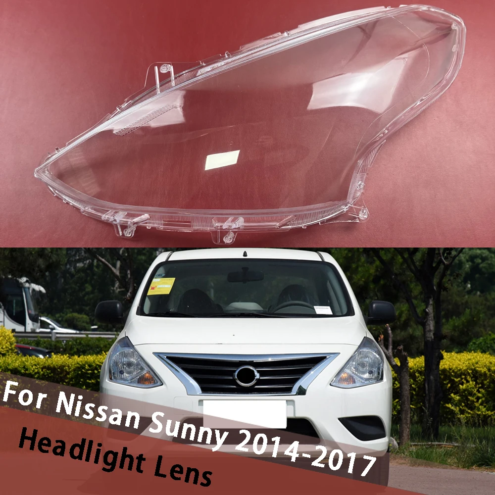 

For Nissan Sunny 2014 2015 2016 2017 Headlamp Shell Transparent Lampshade Lamp Shade Lens Front Headlight Cover Plexiglass