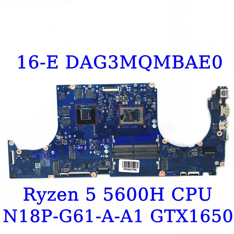 DAG3MQMBAE0 For HP 16-E With R5 5600H/R7 5800H CPU Mainboard GTX1650/RTX3050TI Laptop Motherboard 100% Fully Tested Working Well