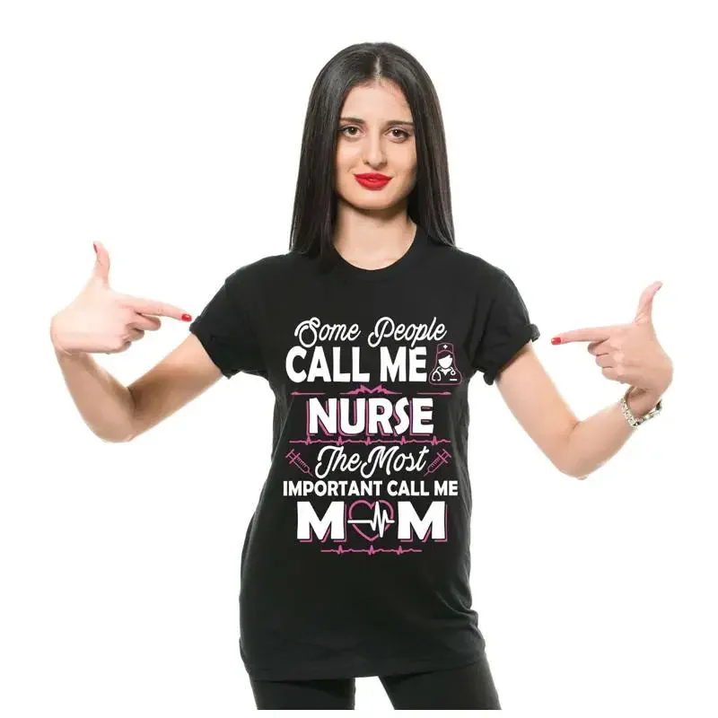 Most People Call Me Nurse Shirt The Most Important Call Me Mom Tee