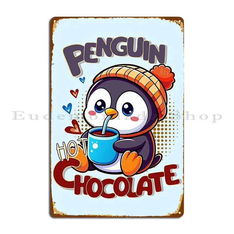 Pinguín del emperador, pingüino Kawaii, pingüino, Antártida, Chocolate caliente, placa de Metal, póster, diseñador para el hogar, crear Mural, cartel de estaño
