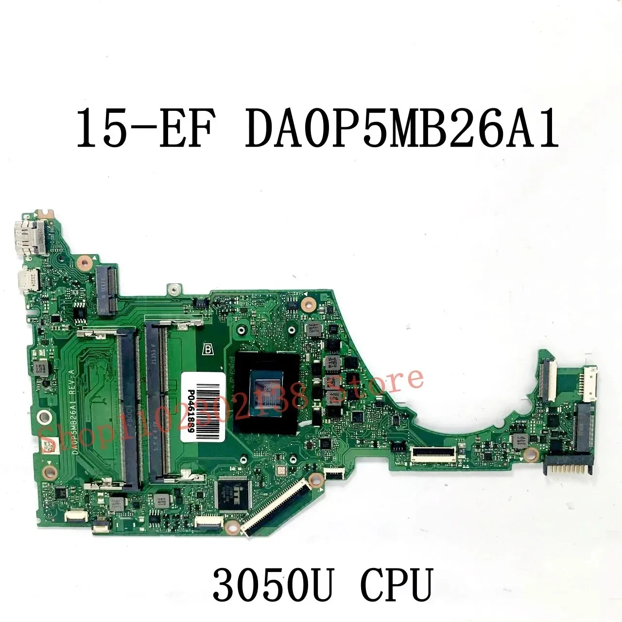 High Quality Mainboard DA0P5MB26A1 With AMD 3050U / R3 3250U CPU For HP 15-EF 15-EQ 15S-EQ Laptop Motherboard 100%Full Tested OK