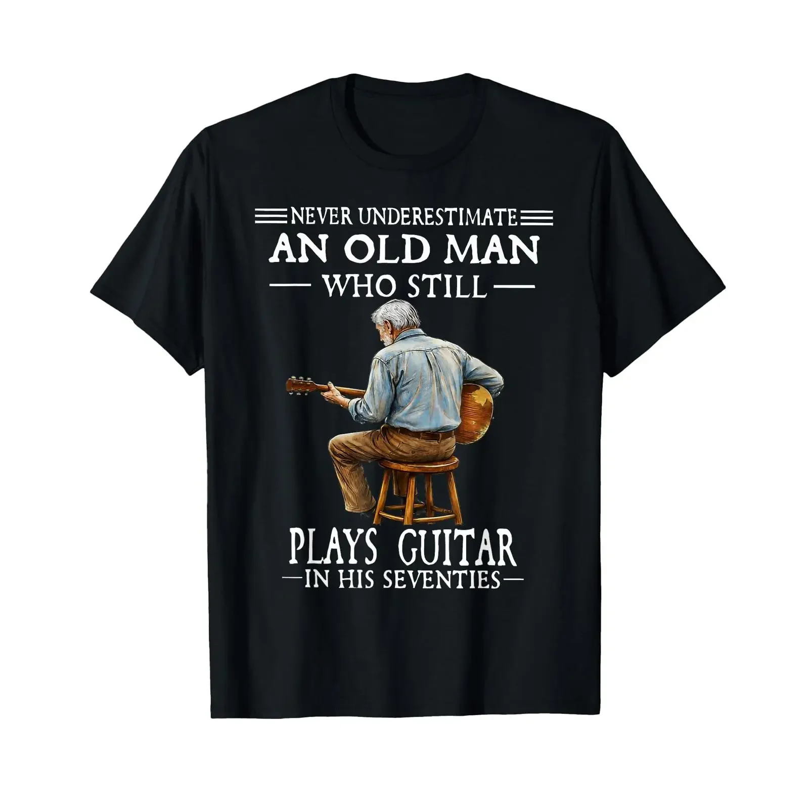 Never Underestimate an Old Man Who Plays Guitar Seventies T Shirt vintage Washed Top For Everyday Wear Slightly Stretched homme