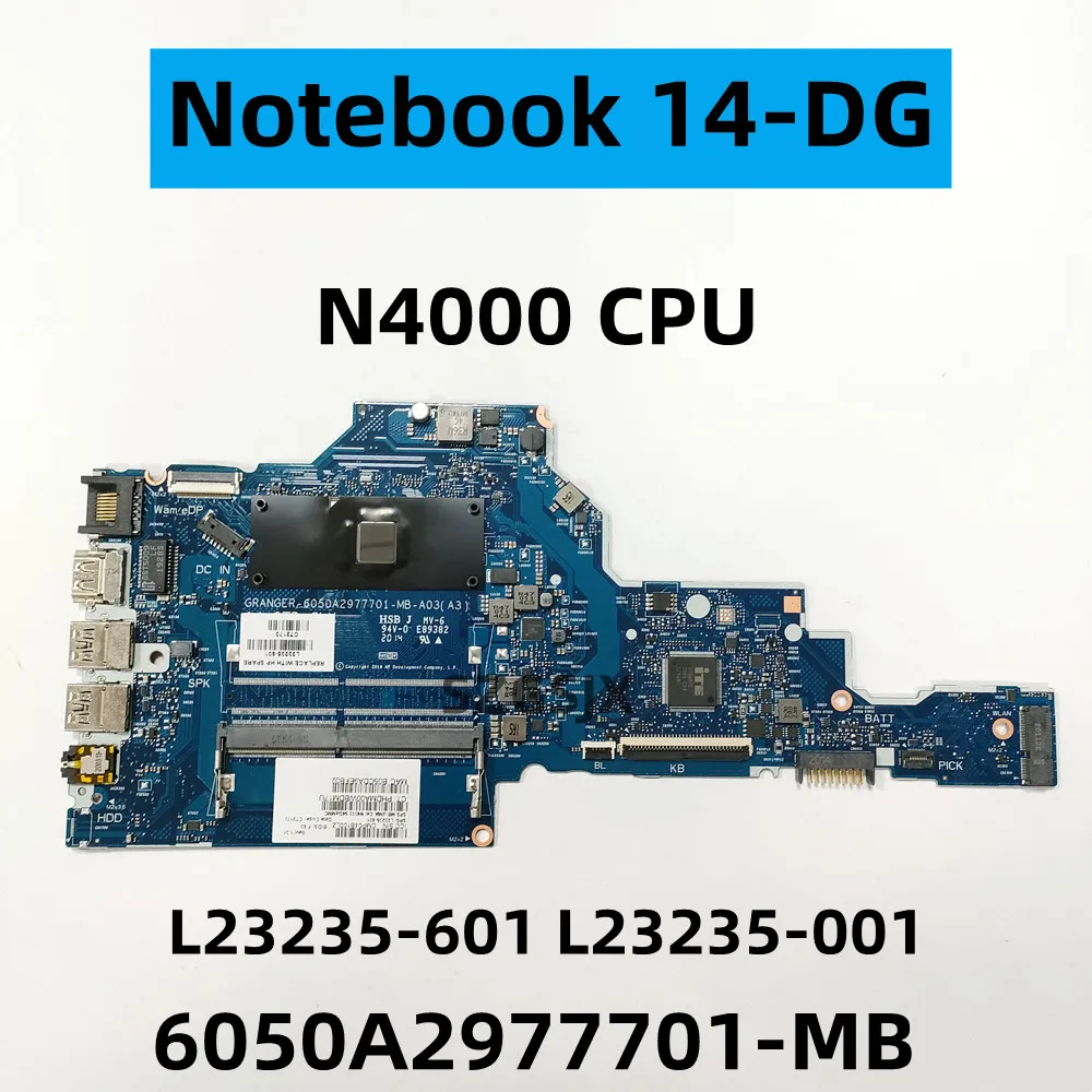 

FOR HP 14-DG Notebook Motherboard , Intel Celeron N4000, 64GB, DDR4, , 6050A2977701-MB-A01/A03 L23235-601, L23235-001