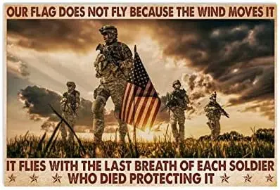 1p,Vintage Soldier Poster Metal Sign Our Flag Does Not Fly Because The Wind Moves Tin Signs Retro Plaque Wall Decor Gift For Bar