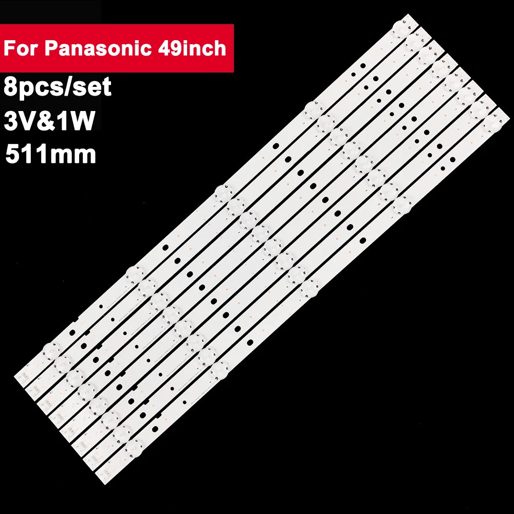 

8pcs 511mm TV LED Backlight Strip For Panasonic 49inch 5leds CSP TX-49DSW504 STX-49DS500B TH-49D3639W TH-49CS600K TH-49E410K