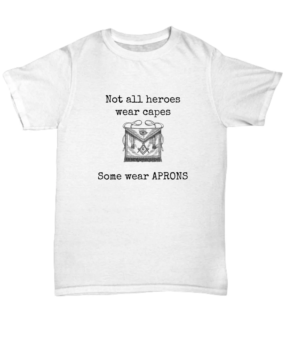 Funny Masonic shirt Not all heroes wear capes some wear aprons - Mater Mason tee