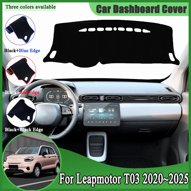 ل Leapmotor T03 2020 ~ 2022 2023 2024 2025 غطاء لوحة سيارة داش حصيرة داشمات داش مجلس وسادة الشمس الظل السجاد اكسسوارات السيارات