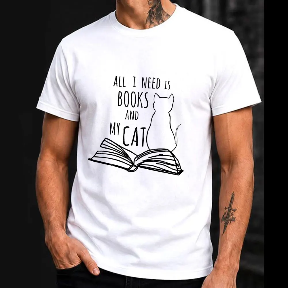 all i need is books and my cat Gift t shirt for men 100% cotton printed tee Men's Short Sleeve Graphic Clothes All size tops