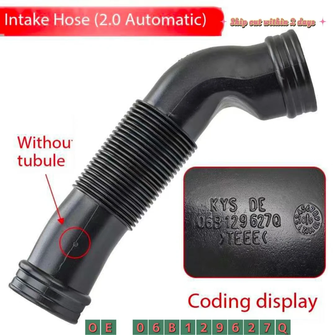 

Intake hose for VW PASSAT 2000-2012 Skoda SPUERB 2002-2008 OEM 06B129627Q 06B129627R