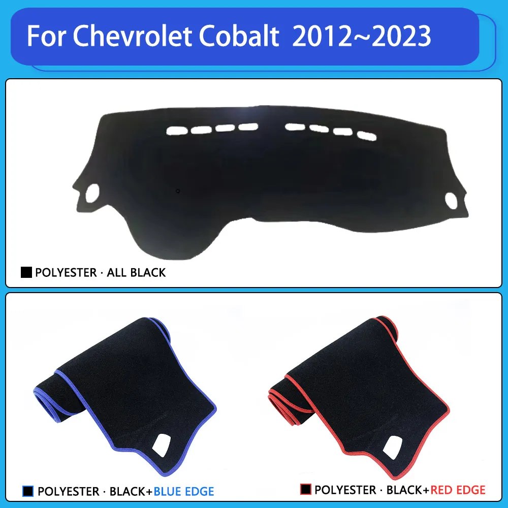 for Chevrolet Cobalt Ravon R4 2012~2023 2013 Dashboard Cover Anti-Slip Sunshade Dast Mat Carpet Cushion Rug Pad Car Accessorie