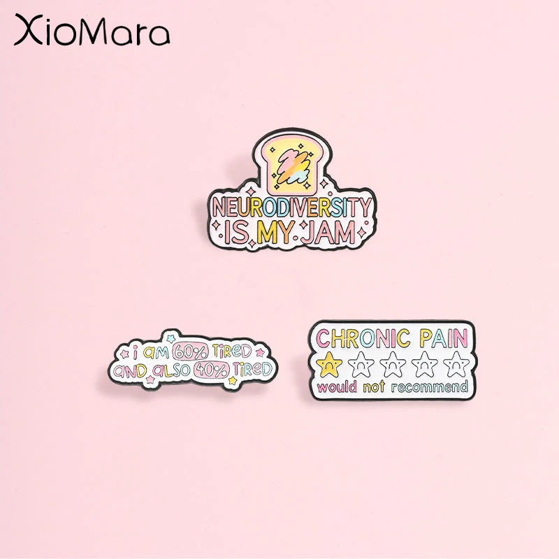 Cute Neurodiversity Chronic Pain Enamel Pin, Funny Tired Quote Badge, Fashion Backpack Clothing Accessory, Gift for Friends