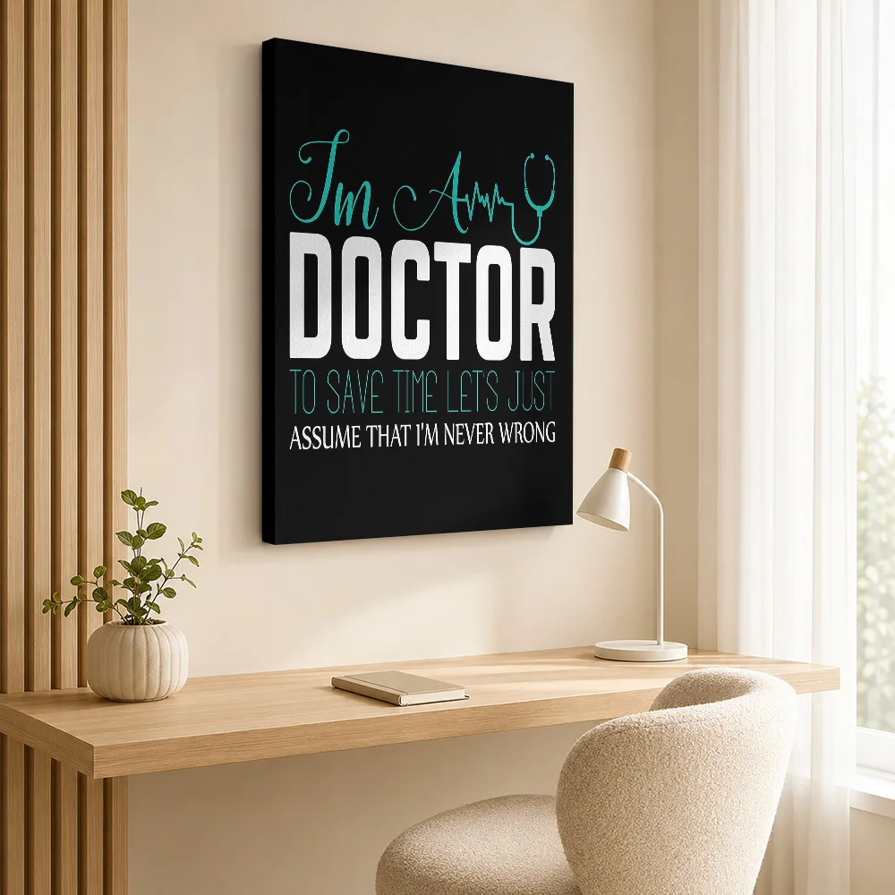 Doctor Humor Quote Gallery Wrapped Canvas Print Customized Photo Statement Lettering Wall Art For Staff Room Graduation Gift