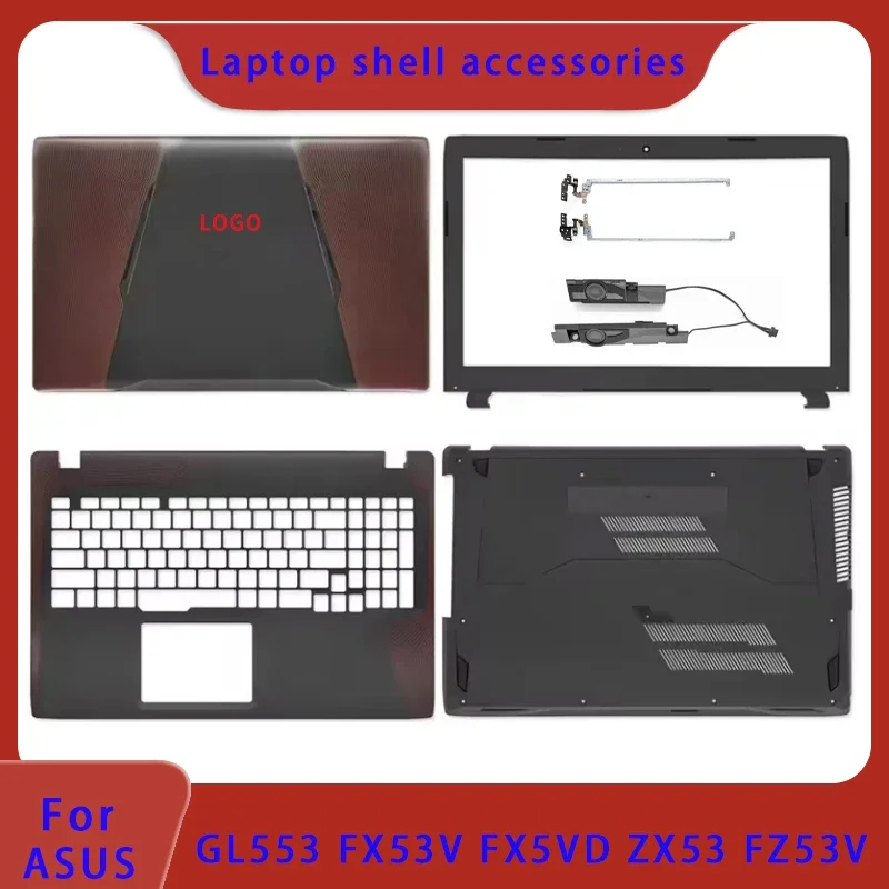 

Suitable for ASUS GL553 GL553V GL553VD FX553 ZX553 FZ53 FX53 KX53 laptop LCD back cover front panel palm rest hinge bottom shell