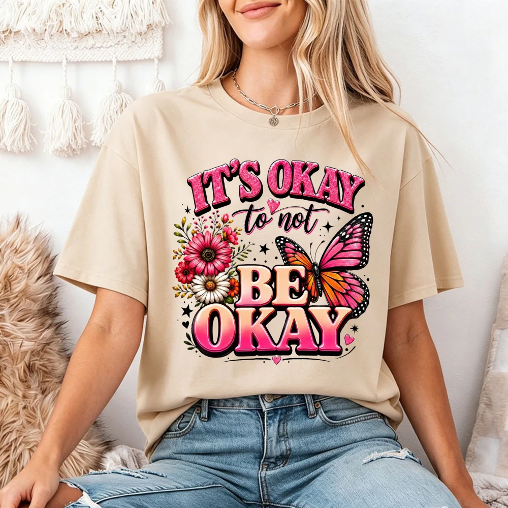 It's Okay To Not Be Okay Mental Health T Shirt Women Pink Butterfly Flower Graphic Tee Self Love Awareness Quote Shirt