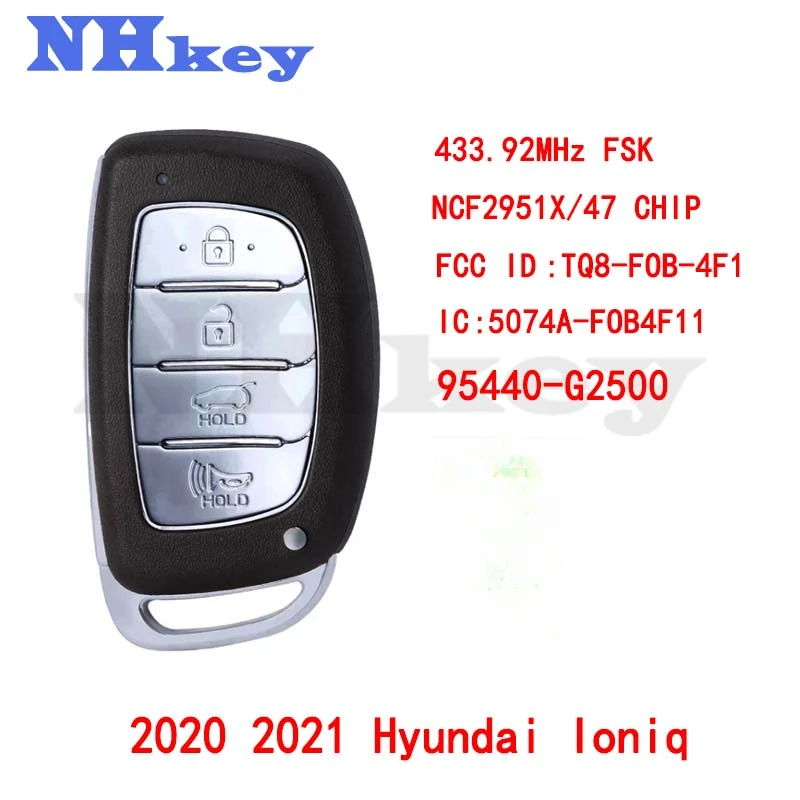 

NHKEY 95440-G2500 TQ8-FOB-4F11 5074A-FOB4F11 Keyless Smart Car Key 433.92MHz FSK NCF29A1X 47 Chip For 2020 2021 Hyundai Ioniq