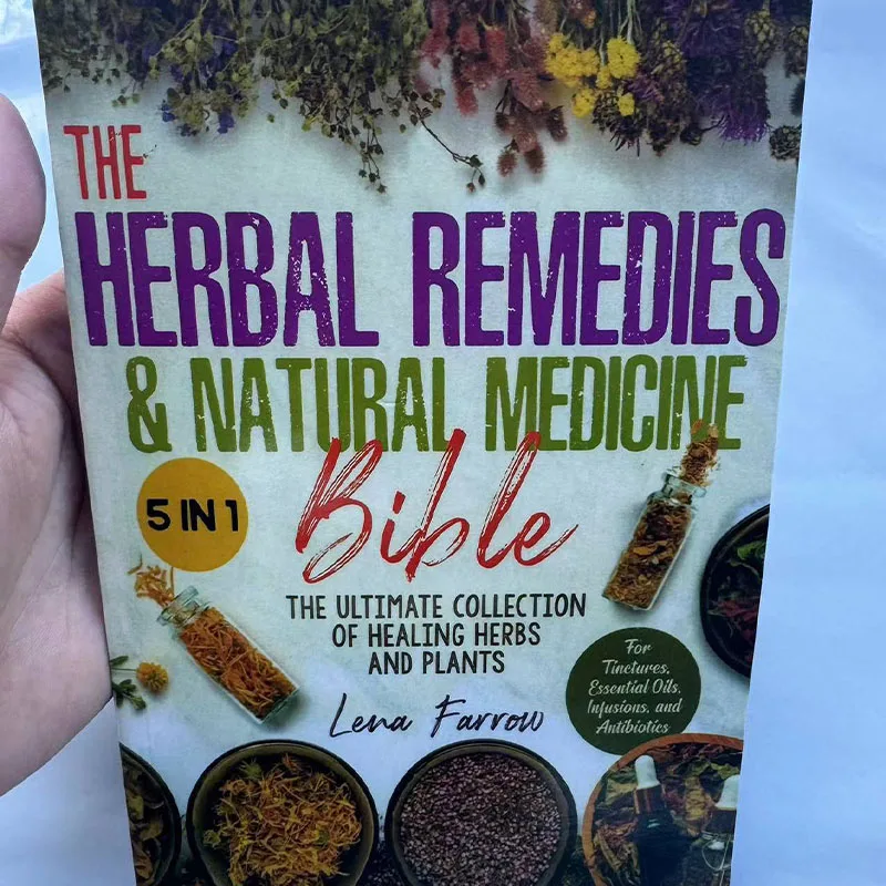 The Herbal Remedies & Natural Medicine Bible The Ultimate Collection of Healing Herbs and Plants to Grow English Paperback Book