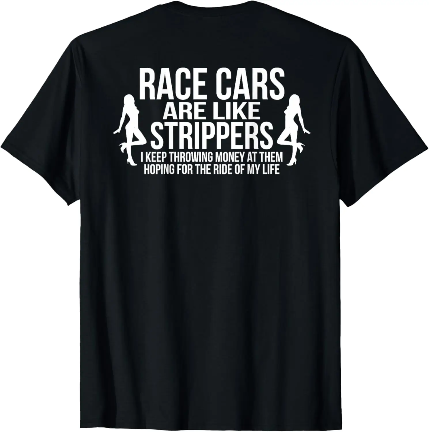 Funny Race Cars Like Strippers Racing Team Builder Shirt