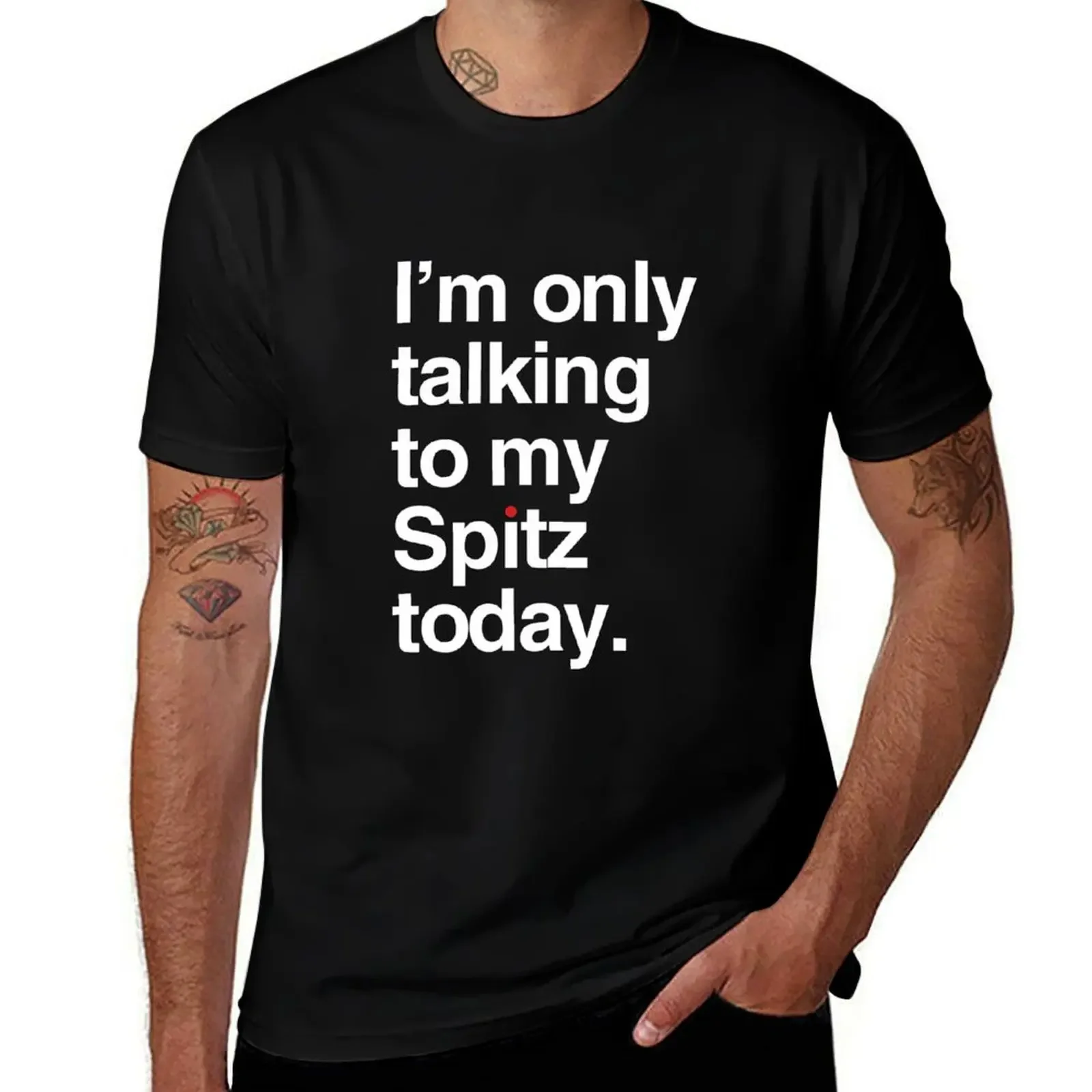 I'm Only Talking To My Japanese Spitz Dog T-Shirt summer clothes custom shirt mens cotton t shirts