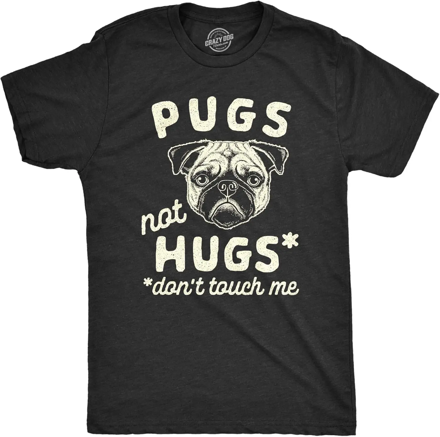 Mens Pugs Not Hugs Don't Touch Me Tshirt Funny Dog Social Distancing Quarantine Tee