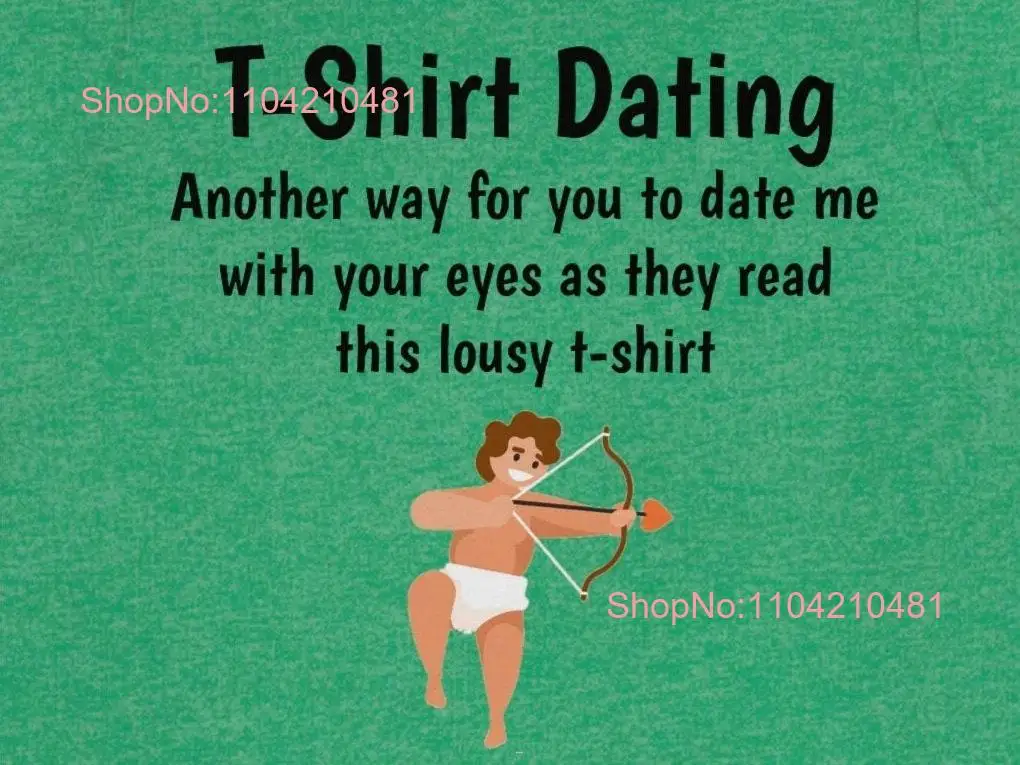 T shirt dating Funny Vibes for All Ages Get Your Flirt On Keep It Light and Fun long or short sleeves