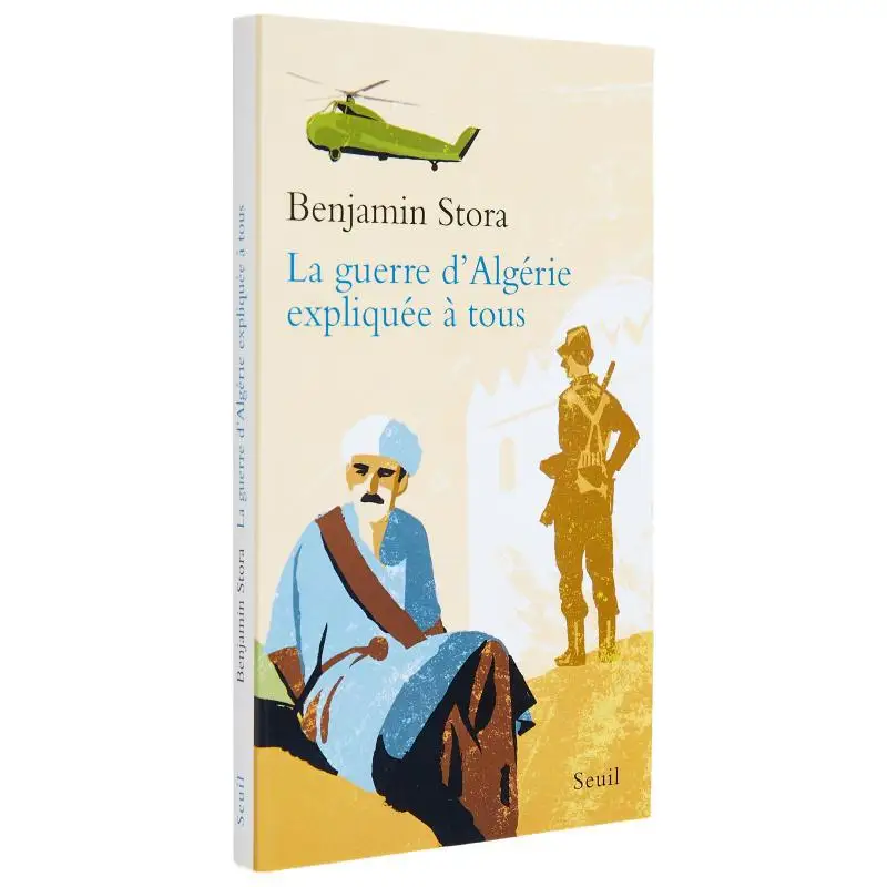 The Algerian War Explained To All Benjamin Stora Seuil 9782020812436 Book