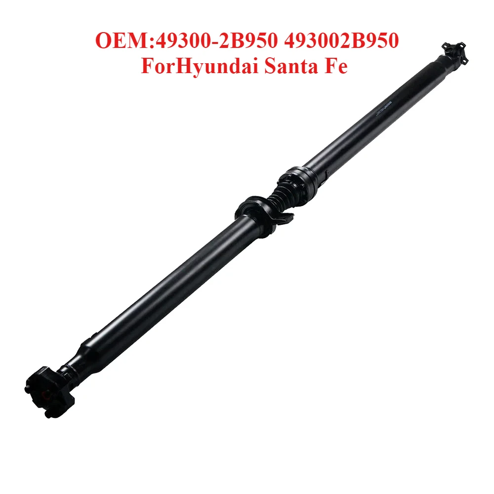 

Premium Grade Transmission Shaft OEM:49300-2B950 493002B950，forHyundai Santa Fe