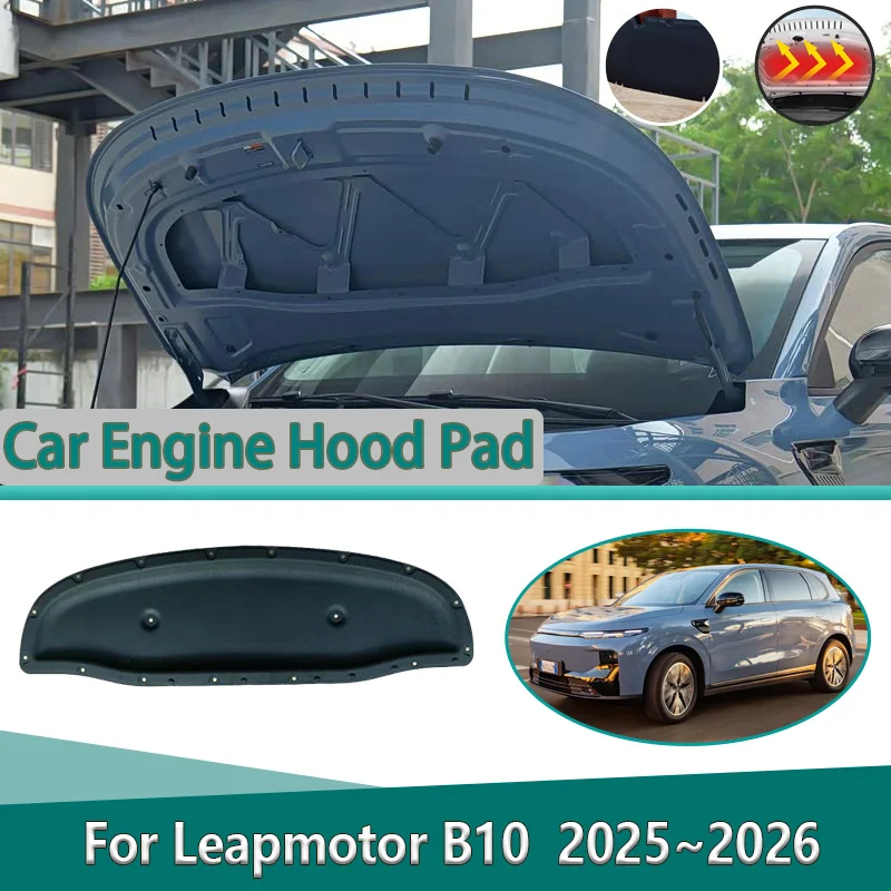 

For Leapmotor B10 Accessories 2025 2026 Engine Hood Sound Insulation Mats Noise Reduction Cotton Pads Thermal Cover Accessories