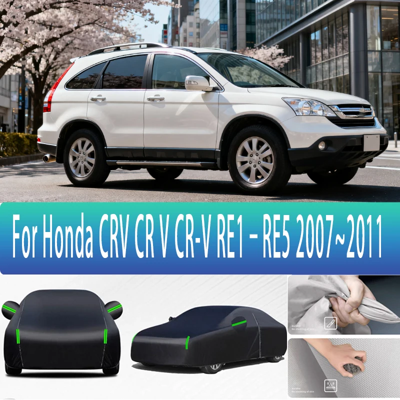 

For Honda CRV CR V CR-V RE1-RE5 2007-2011 Outdoor Protection Full Car Covers Snow Cover Sunshade Waterproof Dustproof Exterior