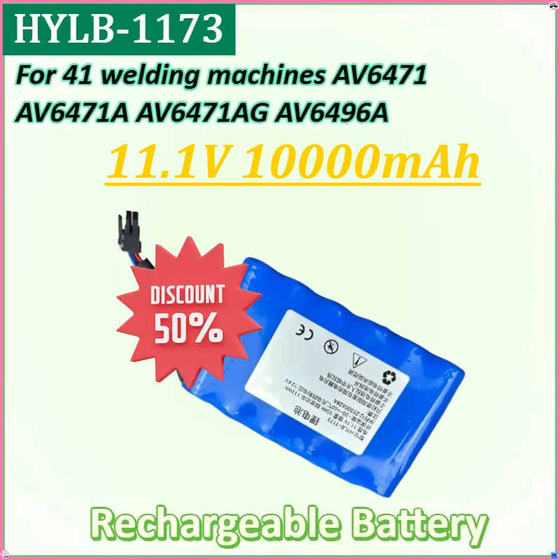 

For 41 Welding Machines AV6471 AV6471A AV6471AG AV6496A Replace Parts New HYLB-1173 11.1V 10000mAh High Quality Battery