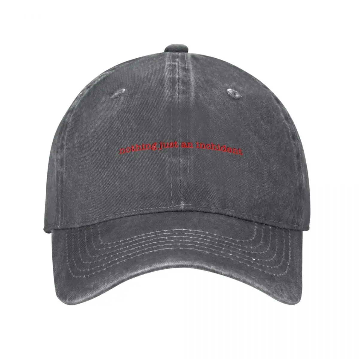 

Nothing Just An Inchident Baseball Cap Mountaineering Beach Outing Women's 2025 Men's