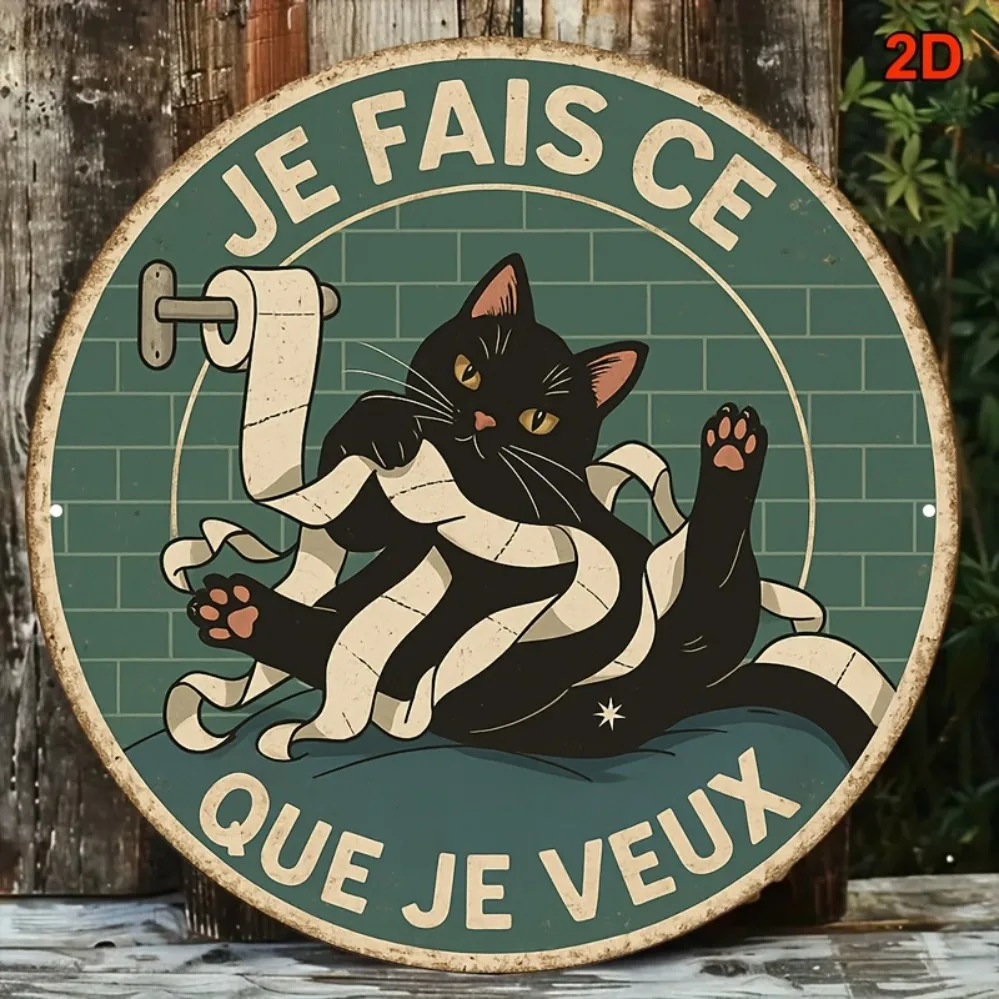 Retro-Metallschild mit Katzenmotiv, „Je Fais Ce Que Je Veux“, 20,3 x 20,3 cm, runde Blechplatte für Badezimmer, Küche, Raumdekoration