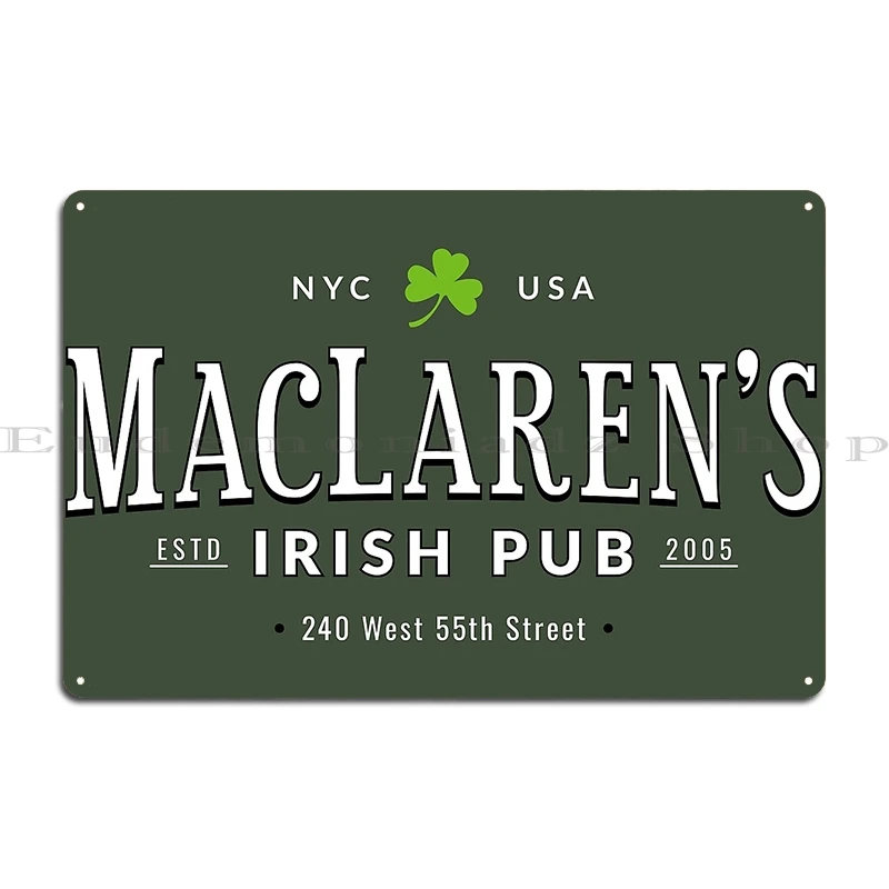 كيف قابلت أمك حانة ماكلارين طباعة فنية سوداء تصميم Himym تي شيرت أيرلندي حانة لوحات معدنية طباعة صدئ تين تسجيل ملصق