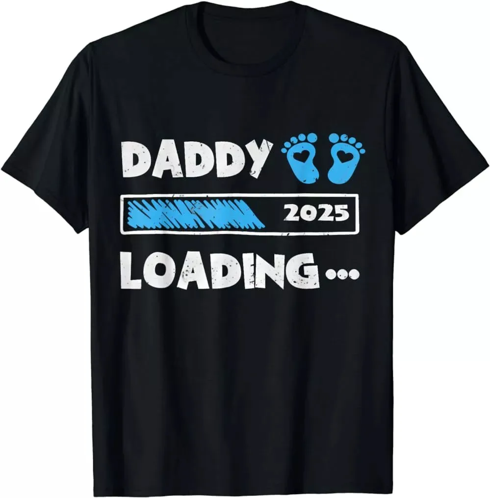 Daddy 2025 Loading Expected to be Dad Father's Day Gift Unisex T-Shirt S-5XL