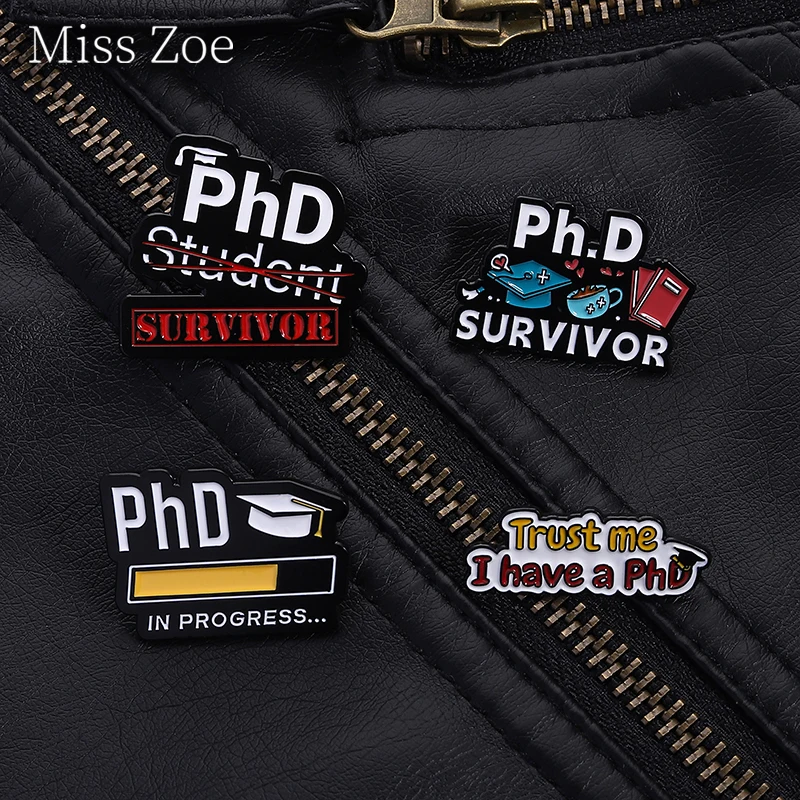 

Graduation Season Enamel Pins Phd Survivor In Progress Trust Me I Have A Phd Brooch Lapel Badge Jewelry Students Gifts