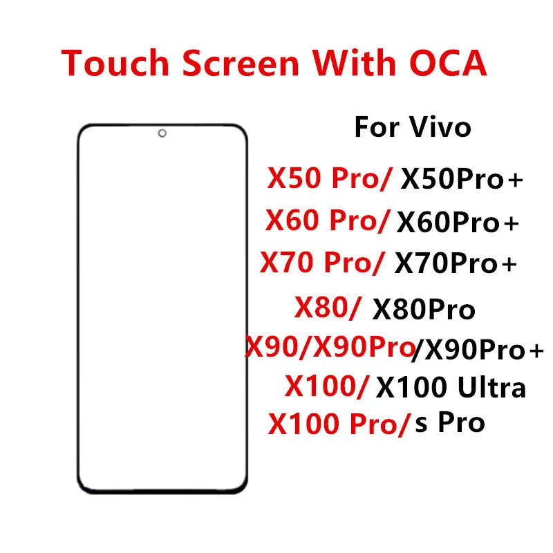 

Touch Screen For Vivo X100 Ultra X90 X80 X50 X60 X70 Pro Plus Front Panel LCD Display Outer Glass Repair Replace Parts + OCA