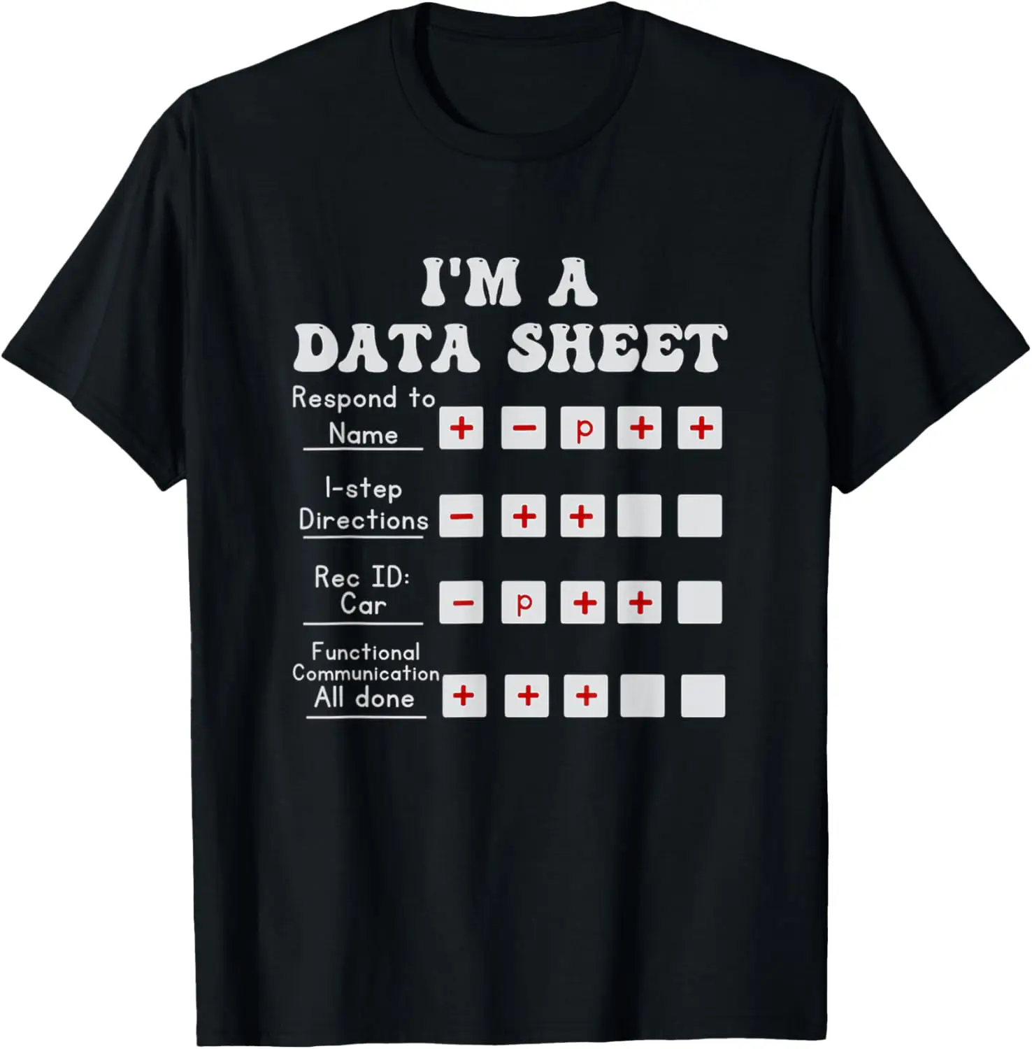 I'm A Data Sheet ABA Behavior Analyst Halloween Costume T-Shirt