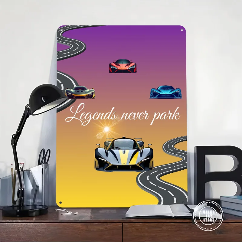 Legends Never Park: Car Metal Poster Custom Wall Art Retro Vintage Tinplate Signs for Man Cave Room Decoration Gaming Coffee Bar