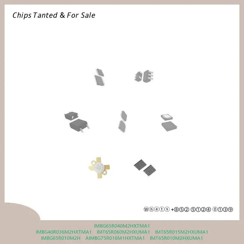 chip Integrated circuit chip MCU chip IMBG65R040M2HXTMA1 IMBG40R036M2HXTMA1 IMT65R060M2HXUMA1 IMT65R015M2HXUMA1 IMBG65R010M2H
