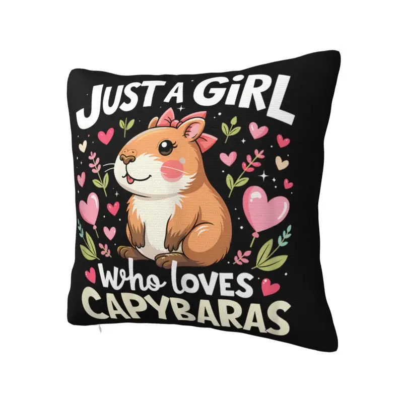 Just A Girl Who Loves Capybara Throw Pillow Case Living Room Decoration 3D Print Sofa Cushion Cover Polyester Cozy Pillowslip