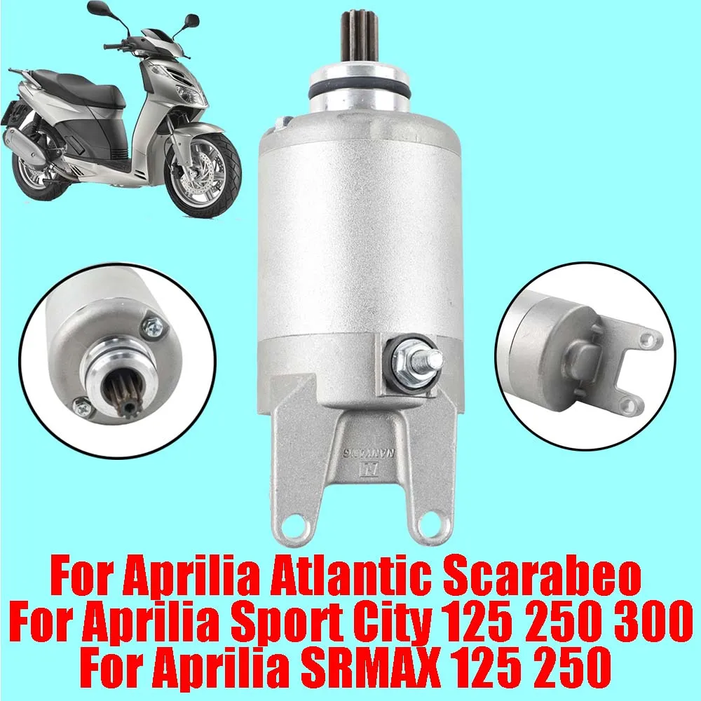 

For Aprilia Atlantic Scarabeo Sport City 125 250 300 SRMAX SR MAX 125 250 Motorcycle Engine Starter Motor 9 Teeth Gear Moto Part