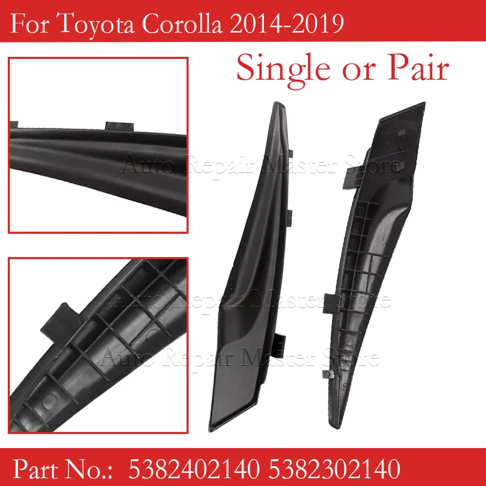 Front Windshield Wrap Corner Cover Wiper Side Cowl Trim Cap Lid For Toyota Corolla 2014-2019 5382402140  5382302140