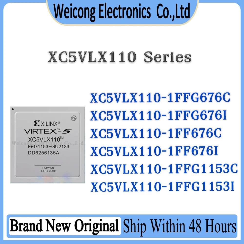 

XC5VLX110-1FFG676C XC5VLX110-1FFG676I XC5VLX110-1FFG1153I XC5VLX110-1FFG1153C XC5VLX110-1FF676I XC5VLX110-1FF676C IC Chip BGA