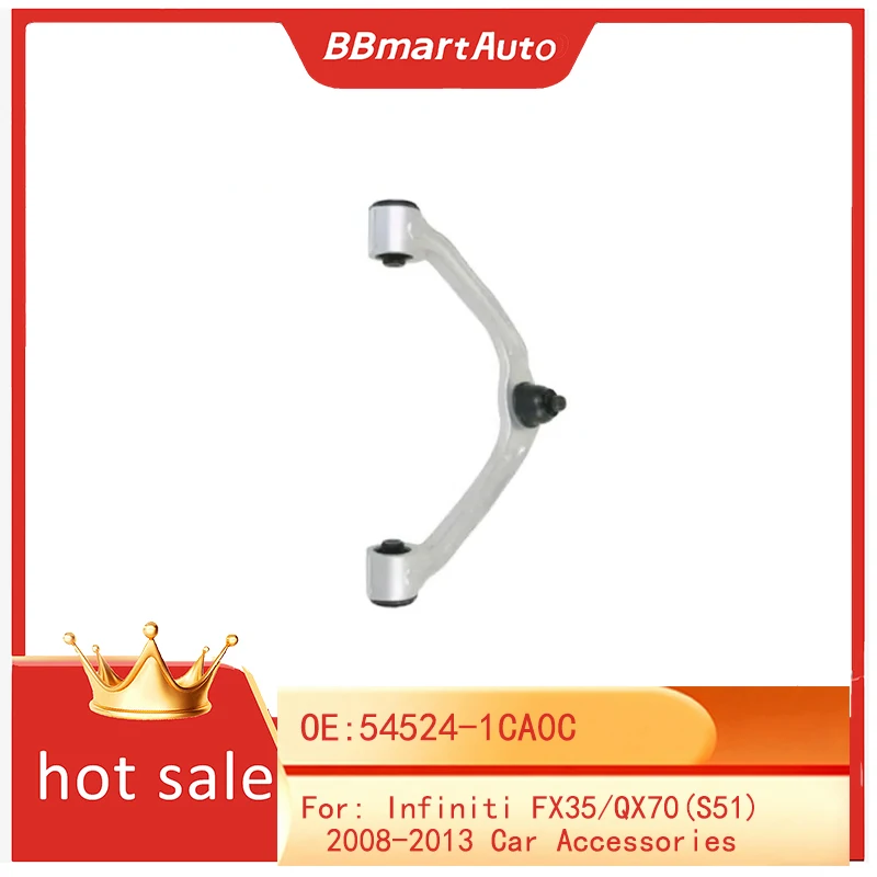 

54524-1CA0C BBmart автозапчасти 1 шт. R верхние рычаги передней подвески для Infiniti FX35/QX70 (S51) 2008-2013 автомобильные аксессуары